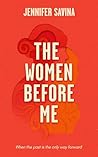 The Women Before ...