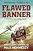Flawed Banner (Shadows of War Collection)