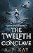 The Twelfth Conclave by A.F. Kay