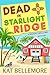 Dead in Starlight Ridge (A Maddie Swallows Mystery Book 9)