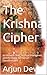 The Krishna Cipher: An Anci...