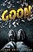 Goon by Glenn Erick Miller