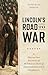 Lincoln's Road to War: A Da...