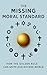 The Missing Moral Standard:...