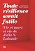 Toute résilience serait futile – Vie et mort et vie de Julie ... by Julie S. Lalonde Toute résilience serait futile – Vie et mort et vie de Julie ... by Julie S. Lalonde