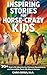 Inspiring Stories for Horse-Crazy Kids by Cara Adria