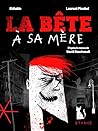 La bête à sa mère...