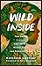 Wild Inside: How Nature Pro...