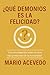 ¿Qué demonios es la felicid...