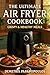 The Ultimate Air Fryer Cook...