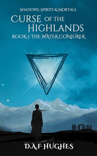 Curse of the Highlands: Book 1: The Water Conjurer (Kindle Edition)