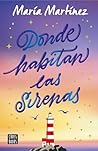 Donde habitan las sirenas by Maria  Martinez