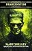 Frankenstein by Mary Shelley