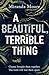 A Beautiful, Terrible Thing