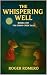 The Whispering Well: Book 2...