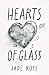 Hearts Of Glass