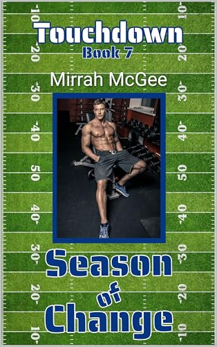 Touchdown: Season of Change Book 7 (Kindle Edition)