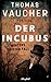 Der Incubus: Winters dritte...