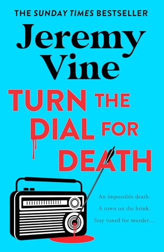 Turn the Dial for Death: The second book in the intriguing murder mystery series from BBC journalist and broadcaster. New for 2026 (The Sidmouth Murder Mysteries 2)