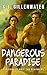Dangerous Paradise by K.J. Gillenwater