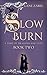 Slow Burn: A Time of Dragon...