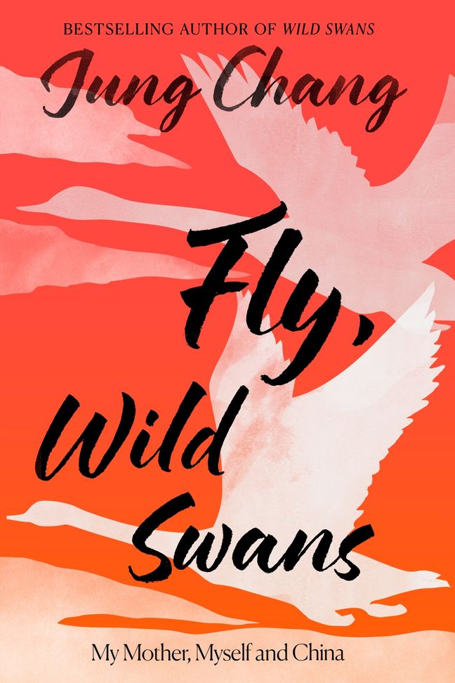 Fly, Wild Swans: My Mother, Myself and China (Hardcover)