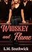 Whiskey and Flame: A MFM Li...