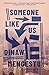 Someone Like Us: A Novel