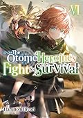 The Otome Heroine's Fight for Survival: Volume 6