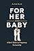 For Her and Baby: A Man’s G...