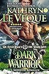 Dark Warrior by Kathryn Le Veque