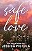 Safe Love