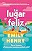 Un lugar feliz (B4P TAPA DURA) (Spanish Edition)