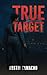 True Target by Austin S. Camacho