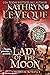 Lady of the Moon by Kathryn Le Veque