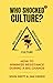 Who Shocked Culture? How to minimize resistance during a big ... by John Britt