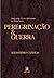 Peregrinação e Guerra by Alessandro Candeas