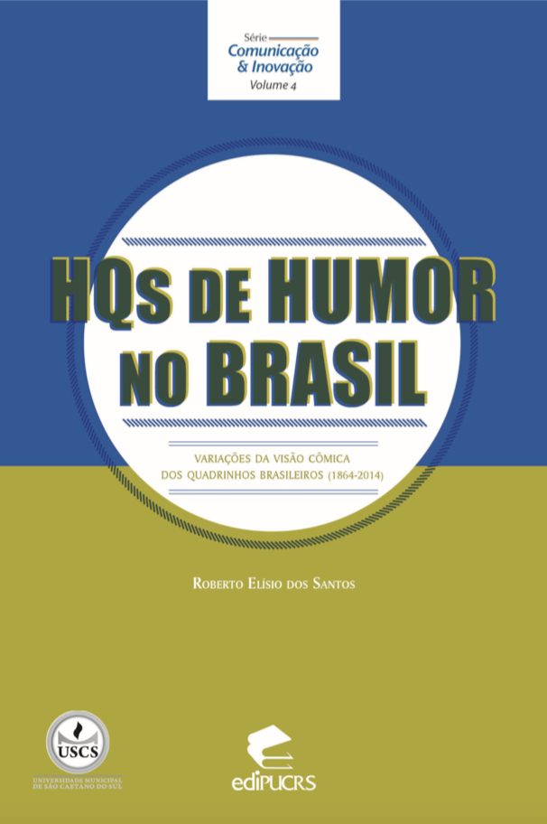 HQs de Humor no Brasil: Variações da Visão Cômica dos Quadrinhos Brasileiros (1864-2014)