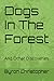 Dogs In The Forest by Byron Christopher