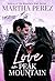 LOVE ON PEAK MOUNTAIN by Martha Perez LOVE ON PEAK MOUNTAIN by Martha Perez
