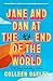 Jane and Dan at the End of the World by Colleen Oakley