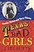 Texas Bad Girls: Hussies, H...