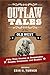 Outlaw Tales of the Old Wes...