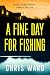 A Fine Day for Fishing by Chris Ward