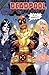 Deadpool Modern Era Epic Collection, Vol. 2: X X Baby