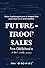 Future-Proof Sales: From Ol...