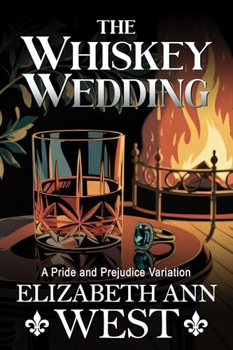 The Whiskey Wedding: A Pride and Prejudice Variation (Kindle Edition)