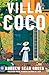 Villa Coco by Andrew Sean Greer Villa Coco by Andrew Sean Greer