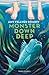 Monster Down Deep