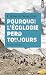 Pourquoi l'écologie perd toujours